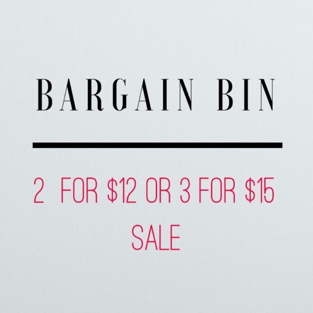 CLOSEOUTS! 2 for $12 or 3 for $15 SALE - DISCOUNT